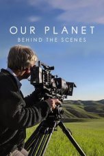 Movie poster: Our Planet: Behind The Scenes