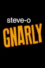 Movie poster: Steve-O: Gnarly
