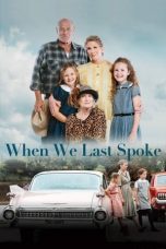 Movie poster: When We Last Spoke