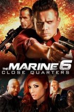 Movie poster: The Marine 6: Close Quarters