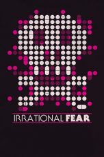 Movie poster: Irrational Fear