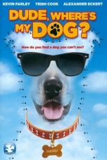 Movie poster: Dude Where’s My Dog?