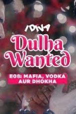 Movie poster: Dulha Wanted Season 1