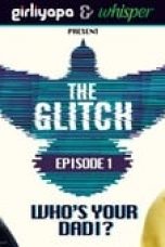 Movie poster: The Glitch Season 1 Episode 1