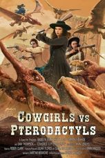 Movie poster: Cowgirls vs. Pterodactyls