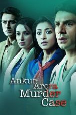 Movie poster: Ankur Arora Murder Case