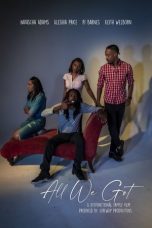 Movie poster: All We Got