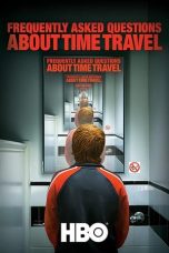 Movie poster: Frequently Asked Questions About Time Travel