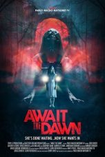 Movie poster: Await the Dawn
