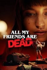 Movie poster: All My Friends Are Dead