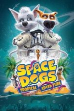 Movie poster: Space Dogs: Tropical Adventure