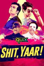 Movie poster: Shit Yaar Season 1 Complete