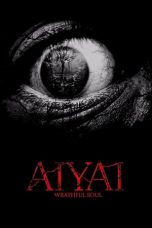 Movie poster: Aiyai: Wrathful Soul