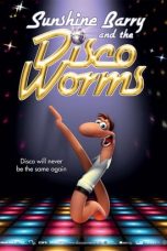 Movie poster: Sunshine Barry & the Disco Worms