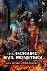 Movie poster: The Horrific Evil Monsters