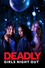 Movie poster: Deadly Girls Night Out