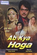 Movie poster: Ab Kya Hoga