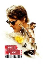 Movie poster: Mission: Impossible – Rogue Nation