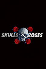 Movie poster: Skulls & Roses Season 1