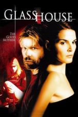 Movie poster: Glass House: The Good Mother