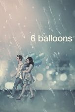 Movie poster: 6 Balloons