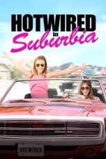 Movie poster: Hotwired in Suburbia