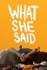 Movie poster: What She Said