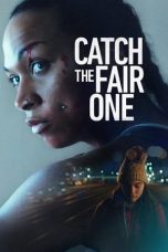 Movie poster: Catch the Fair One 2022