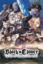 Movie poster: Black Clover: Sword of the Wizard King 2023