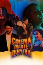 Movie poster: Cinema Marte Dum Tak 2023