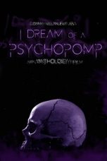 I Dream of a Psychopomp 2021