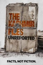 Movie poster: The Kashmir Files Unreported 2023