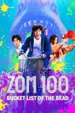 Movie poster: Zom 100: Bucket List of the Dead 2023
