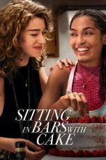 Movie poster: Sitting in Bars with Cake 2023