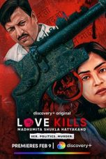 Movie poster: Love Kills: Madhumita Shukla Hatyakand 2023