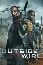 Movie poster: Outside the Wire 042024