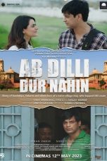 Movie poster: Ab Dilli Dur Nahin 2023