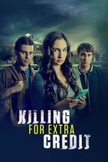 Movie poster: Killing for Extra Credit 2024