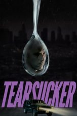 Movie poster: Tearsucker 2023