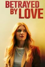 Movie poster: Betrayed by Love